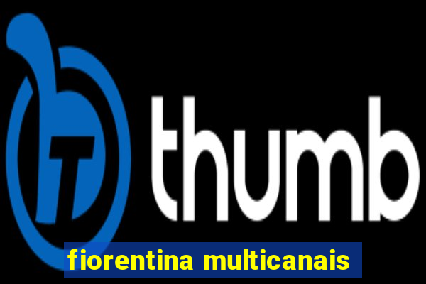 fiorentina multicanais